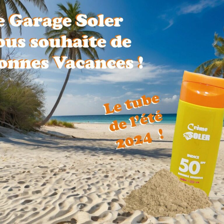 Le garage Soler vous souhaite de bonnes vacances